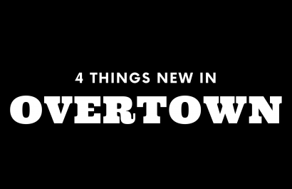 4 Things New in Overtown!